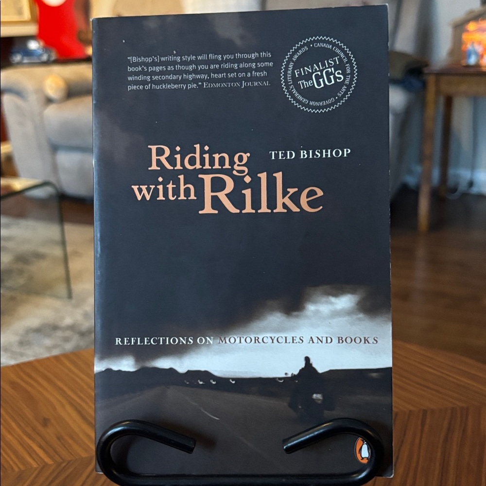 RIDING WITH RILKE ~ Memoir by Ted Bishop who loves Motorcycles & "Cogitating"